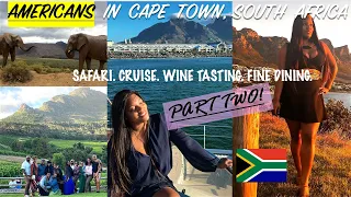 AMERICANS TAKE CAPE TOWN, SOUTH AFRICA PART 2! || SAFARI || CRUISE || WINE TASTING || FINE DINING ||