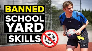 Banned Football Skills You Can Use In The School Yard