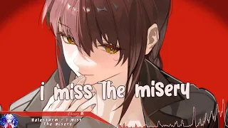 Nightcore - I Miss The Misery - (Lyrics)