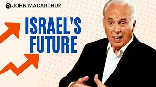 John Macarthur | Israel's Future, Part 3 | Motivational Speech #1150