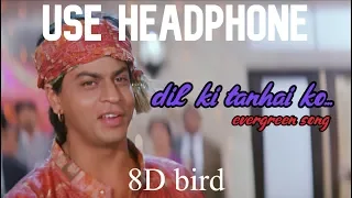 Dil Ki Tanhai Ko (8D song) | Kumar Sanu | Chaahat | Shah Rukh Khan, Ramya Krishnan, Pooja Bhatt