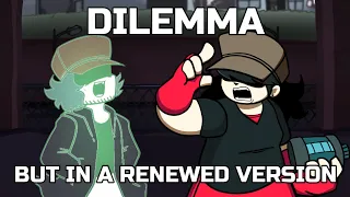 DILEMMA - but in a renewed version