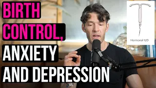 Birth Control, Anxiety & Depression: Science Your Doctor Didn't Tell You 😩