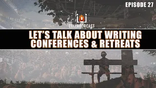 Let's talk about Writing Retreats and Writing Conferences