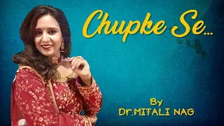 Chupke Se | Dr. Mitali Nag