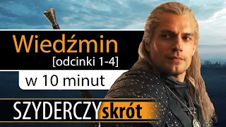 WIEDŹMIN [odcinki 1-4] w 10 minut | Netflix | Szyderczy Skrót