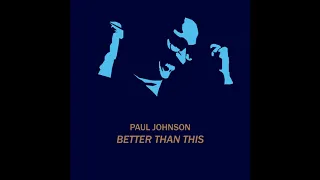 Paul Johnson - Better Than This (Frankie Knuckles Director's Cut Classic Soul Mix)