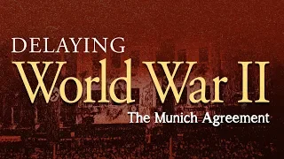 Delaying World War II - Full Video