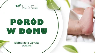 Webinar: Poród w domu - Małgorzata Górska - położna