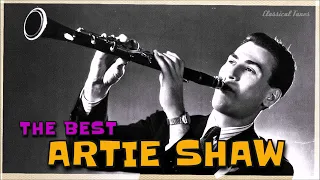 The Best Of Artie Shaw & His Orchestra | Swing Clarinet Big Band Music