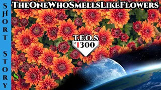 TheOneWhoSmellsLikeFlowers - Humans Are Space Orcs 1300