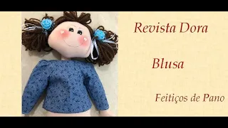 BLUSA BONECA DORA - REVISTA FEITIÇOS DE PANO - Programa Detalhes e Feitiços 12/04/2021