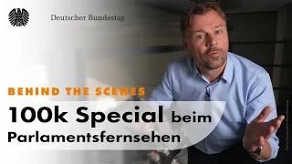 100.000 Abonnenten-Special: Behind the scenes beim Parlamentsfernsehen