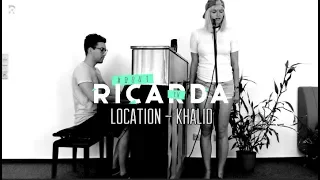 Location (Khalid) - by Ricarda feat. Kimbo