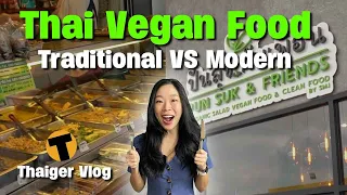 Thai Vegan Food - Traditional vs. Modern