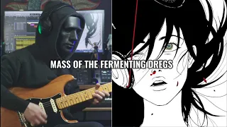 [Lyrics]MASS OF THE FERMENTING DREGS -  Aoi, Koi, Daidaiiro No Hi | 青い、濃い、橙色の日 | Guitar Cover