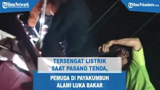 Tersengat Listrik saat Pasang Tenda, Pemuda di Payakumbuh Alami Luka Bakar