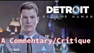 Detroit: Become Human - A Commentary/Critique