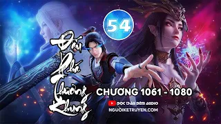 Đấu phá thương khung - Tập 54(Siêu Clip) : Chương 1061 - chương 1080 - Đọc thâu đêm audio.