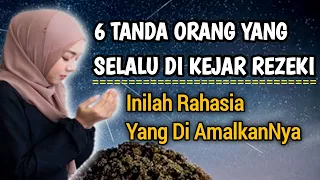 Inilah 6 Tanda Orang Yang Selalu Di Kejar Rezeki | Apa Rahasia Yang Di Amalkan ?? Ini Dia..