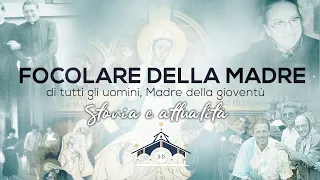 Focolare della Madre: Storia e attualità