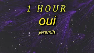 [ 1 HOUR ] Jeremih - oui TikTok Remix (lyrics)  oh yeah oh oh yeah song there's no we without you a