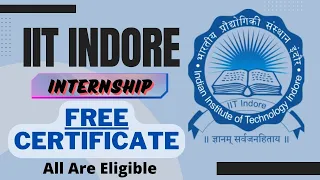 IIT Indore Internship 2024 | FREE CERTIFICATES | All Are Eligible | Latest Internships 2024🔥🔥