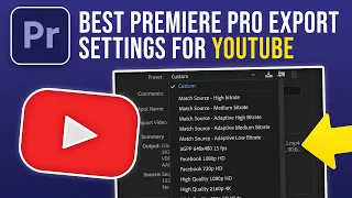 Best Premiere Pro Export Settings For YouTube (2024)