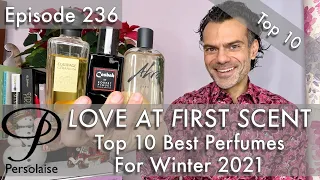 Top 10 best perfumes for winter 2021 on Persolaise Love At First Scent episode 236