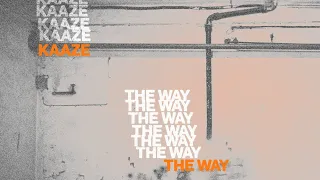 KAAZE - The Way (Extended Mix)
