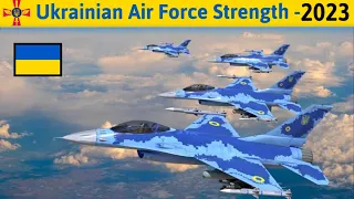 Ukrainian Air Force Strength 2023 || Повітряні сили Збройних сил України