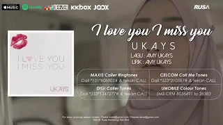 Ukays - I love U I miss U