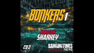 Bonkers 1 CD2 Mixed by Sharkey