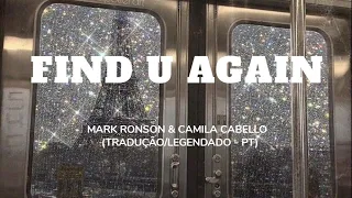 Find U Again - Mark Ronson & Camila Cabello (Tradução/Legendado - PT)