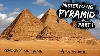 Misteryo at Sikreto ng Pyramid sa Ehipto PART 1