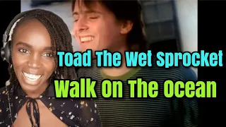 Toad The Wet Sprocket - Walk On The Ocean (Official Video) | REACTION