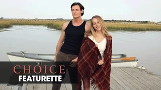 The Choice (2016 Movie - Nicholas Sparks) Official Featurette – “Moments From Set”