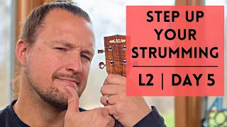 Step Up Your Strumming | Level Two | Day 5  | Ukulele Tutorial + Play Along