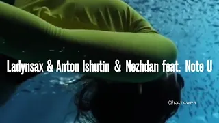Ladynsax  &  Anton Ishutin  &  Nezhdan  feat. Note U - CasaBlanca [Remix 2021 ] Video Edit @katawpr