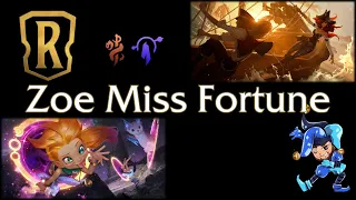 Zoe Miss Fortune - Legends of Runeterra Deck - January 20th, 2021