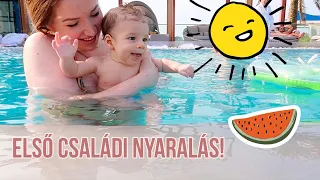 Vlog: Az első családi nyaralás!