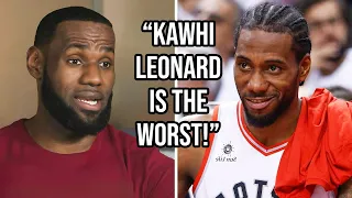 LeBron James on why he hates Kawhi Leonard