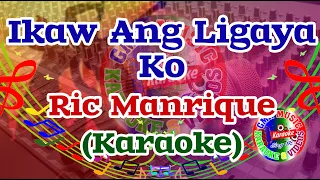 Ikaw Ang Ligaya Ko Karaoke Ric Manrique