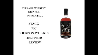 SHORT & SWEET - STAGG 23C BOURBON WHISKEY (125.9 Proof) - 2023 REVIEW...