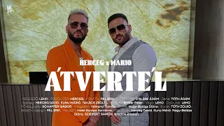 HERCEG x MARIO – Átvertél (Official Music Video)