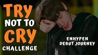 Try Not To Cry Enhypen Debut Journey Edition