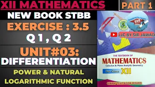 [XII MATH] CH 03 DIFFERENTIATION  Ex 3.5 | POWER & NATURAL LOGARITHMIC FUNCTION | PART 1 {Q. 1, 2}