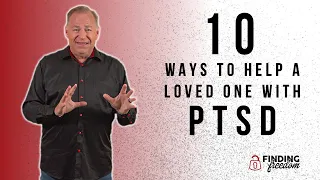 10 Ways To Help A Loved One With PTSD | Dr. Jeff Barnes