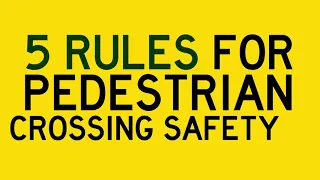 5 Rules for Pedestrian Crossing Safety