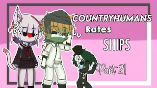 Countryhumans rate SHIPS (part 2) || not original || Starixxiia || read desc if wanted